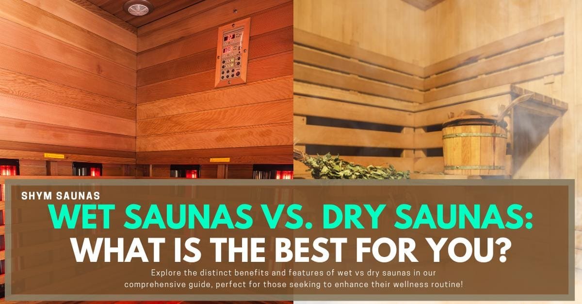 Sauna dry steam or wet steam, which is better overall? We compare them so you can choose your favorite sauna experience.